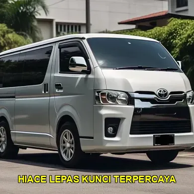 hiace lepas kunci terpercaya